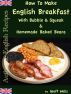 How To Make English Breakfast With Bubble & Squeak & Homemade Baked Beans by Geezer Guides