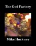 The God Factory by Mike Hockney
