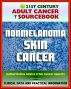 21st Century Adult Cancer Sourcebook: Nonmelanoma Skin Cancer - Squamous Cell Carcinoma and Basal Cell Carcinoma (BCC and SCC) - Clinical Data for Patients, Families, and Physicians by Progressive Management