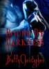 Bound by Darkness by Buffy Christopher-Vincent
