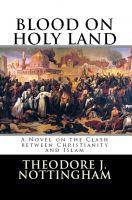 Cover for 'Blood on Holy Land: A Novel on the Clash between Islam and Christianity'