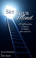 Cover for 'Set Your Mind. 20 affirmative prayers to achieve your desires.'