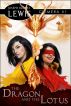 The Dragon and the Lotus (Chimera #1) by Joseph Robert Lewis