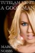 Tutelam Venit : Book 1 - A Good Man by Marc Nobbs