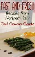 Cover for 'Fast and Fresh: Recipes from Northern Italy'