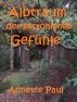 Albtraum der gestohlenen GefÃ¼hle by Annette Paul