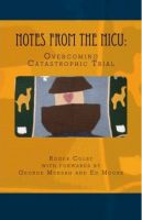 Cover for 'Notes From the NICU: Overcoming Catastrophic Trial'