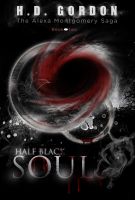 Cover for 'Half Black Soul (The Alexa Montgomery Saga)'