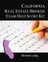 California Real Estate Broker Exam High-Score Kit by Michael Lustig