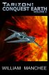 Tarizon, Conquest Earth, Tarizon Trilogy Vol 3 by William Manchee