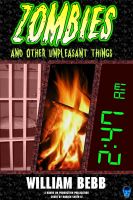 Cover for 'Zombies & Other Unpleasant Things'