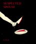 Suspected Spouse by Bonny Huffman