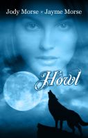Cover for 'Howl (Howl, #1) by Jody Morse & Jayme Morse'