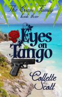 Cover for 'Eyes on Tango (The Evans Family, Book Three)'