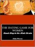 THE DATING GAME FOR WOMEN: ROAD MAP TO THE MALE BRAIN by John Owens
