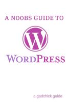 Cover for 'A N00b&rsquo;s Guide to WordPress: A Beginners Guide to Blogging the WordPress Way'