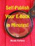 Self-Publish Your E-Book in Minutes! by Nicola Furlong