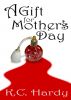 A Gift For Mother's Day by Kevin Hardy
