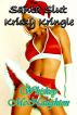 Santa Slut: Krissy Kringle by Whiskey McNaughton