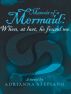 Memoir of a Mermaid: When, at last, he found me. by Adrianna Stepiano