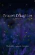 Grace's Daughter by Michelle Lynne Kosilek