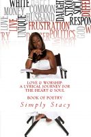 Cover for 'Love & Worship: A Lyrical Journey For The Heart & Soul'