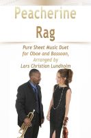 Cover for 'Peacherine Rag Pure Sheet Music Duet for Oboe and Bassoon, Arranged by Lars Christian Lundholm'