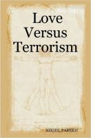 Cover for 'Love versus Terrorism - Poems on Anti Terror , Peace , Love , Brotherhood'