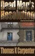 Dead Man's Resolution by Thomas Carpenter