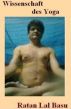Wissenschaft des Yoga by Ratan Lal Basu