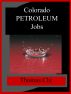 Colorado Petroleum Jobs by Thomas Chi