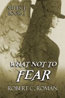 Cover for 'What Not to Fear'