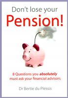 Cover for 'Don't lose your pension! 8 Questions you absolutely must ask your financial advisors'