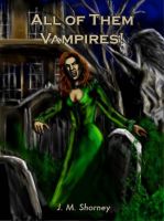 Cover for 'All of Them Vampires!'