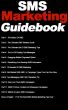 The SMS Marketers Guidebook by Derek Jarred