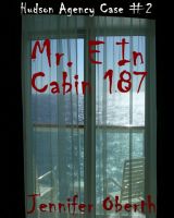 Cover for 'Mr. E In Cabin 187 (The Hudson Agency)'