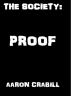 The Society:  Proof by Aaron Crabill