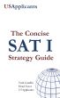 USApplicants The Concise SAT I Strategy Guide by USApplicants USApplicants