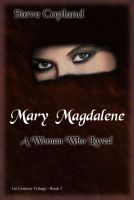 Cover for 'Mary Magdalene: A Woman Who Loved'