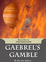 Cover for 'Gaebrel's Gamble: An Epic Fantasy Adventure'