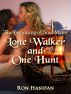 The Beginning of Soul Mates - Lone Walker and One Hunt by ronald hanifan