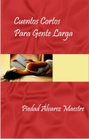 Cover for 'Cuentos Cortos Para Gente Larga'