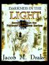 Darkness in the Light by Jacob M. Drake