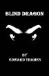 Blind Dragon by Edward Thames