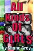 All Kinds Of Girls by Shane Grey