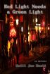 Red Light Needs a Green Light by Kelli Jae Baeli