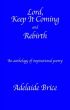 Lord, Keep It Coming by Adelaide Brice