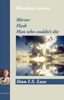 Cover for 'Mirror, Flash, Man Who Couldn't Die (Wonders Series)'