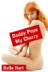 Daddy Pops My Cherry by Belle Hart