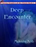 Deep Encounter by Mikala Ash
